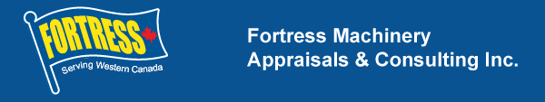 Fortress Machinery Appraisals - Serving Western Canada